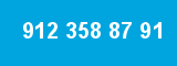 912 358 87 91